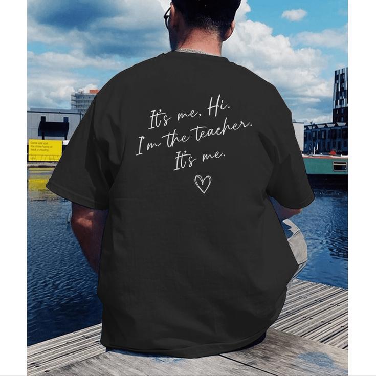 It's Me Hi I'm The Teacher It's Me Teacher Men Women Men's Back Print T-Shirt, funny gift It's Me Hi I'm The Teacher It's Me Teacher Men Women Men's Back Print T-Shirt, funny gift