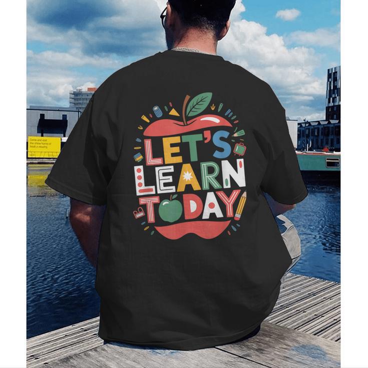 Let's Learn Today Teacher Motivational Back To School Men's Back Print T-Shirt, funny gift Let's Learn Today Teacher Motivational Back To School Men's Back Print T-Shirt, funny gift