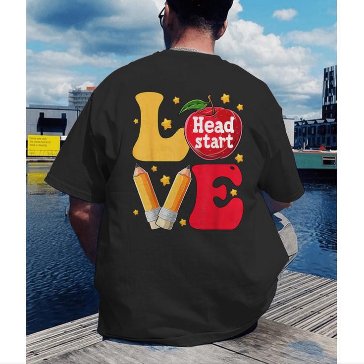 Love Headstart Head Start Teachers First Day Of School Men's Back Print T-Shirt, funny gift Love Headstart Head Start Teachers First Day Of School Men's Back Print T-Shirt, funny gift