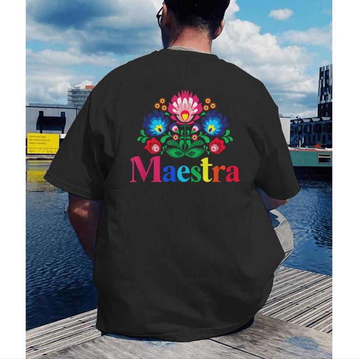 Maestra Proud Spanish Teacher Bilingual Teacher Latina Men's Back Print T-Shirt, funny gift