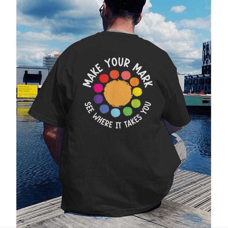 Make Your Mark For a International Dot Day Teacher Dot Lover Men's Back Print T-Shirt, funny gift Make Your Mark For a International Dot Day Teacher Dot Lover Men's Back Print T-Shirt, funny gift