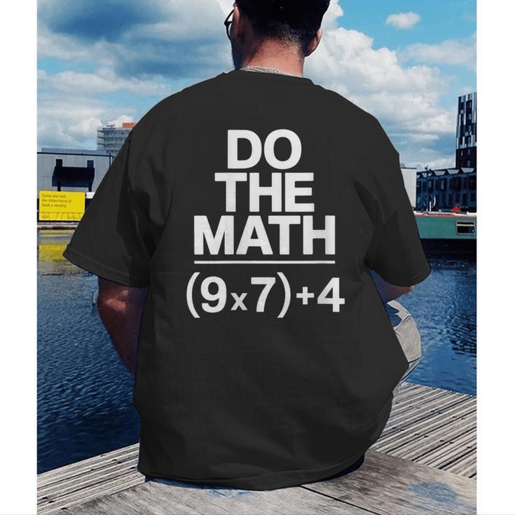 Do The Math Equation Thanksgiving Teacher 67 Six Seven 6 7 Men's Back Print T-Shirt, funny gift Do The Math Equation Thanksgiving Teacher 67 Six Seven 6 7 Men's Back Print T-Shirt, funny gift
