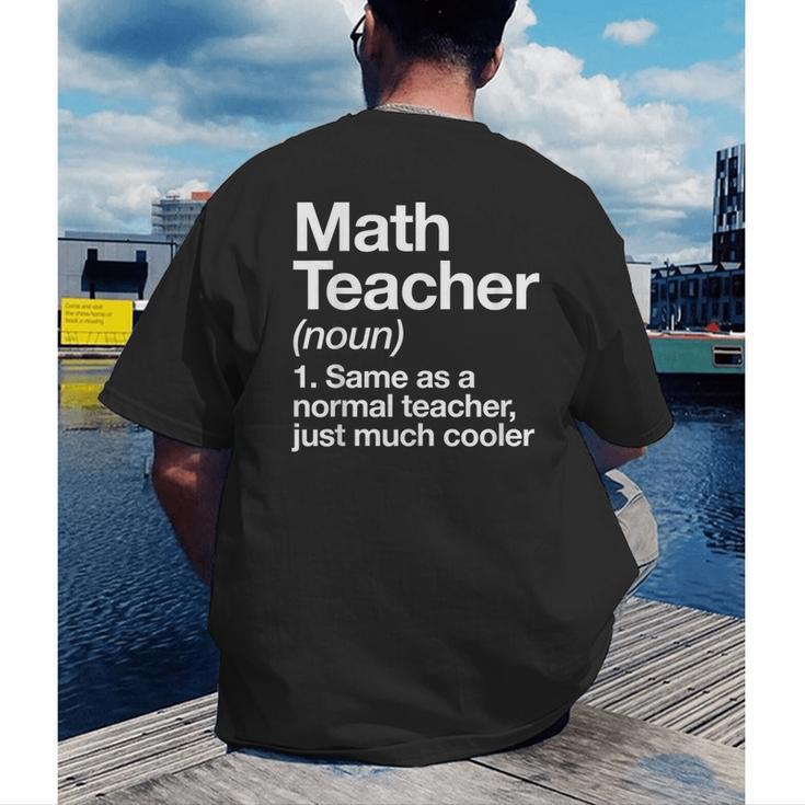 Math Teacher Definition Back To School First Day Men's Back Print T-Shirt, funny gift