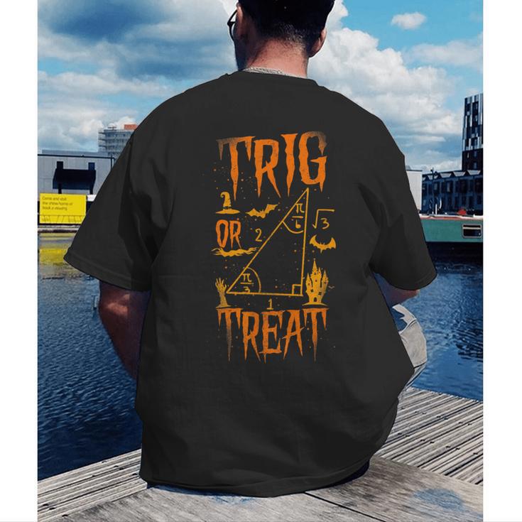 Math Teacher Nerd Student Halloween Trig Or Treat Men's Back Print T-Shirt, funny gift Math Teacher Nerd Student Halloween Trig Or Treat Men's Back Print T-Shirt, funny gift