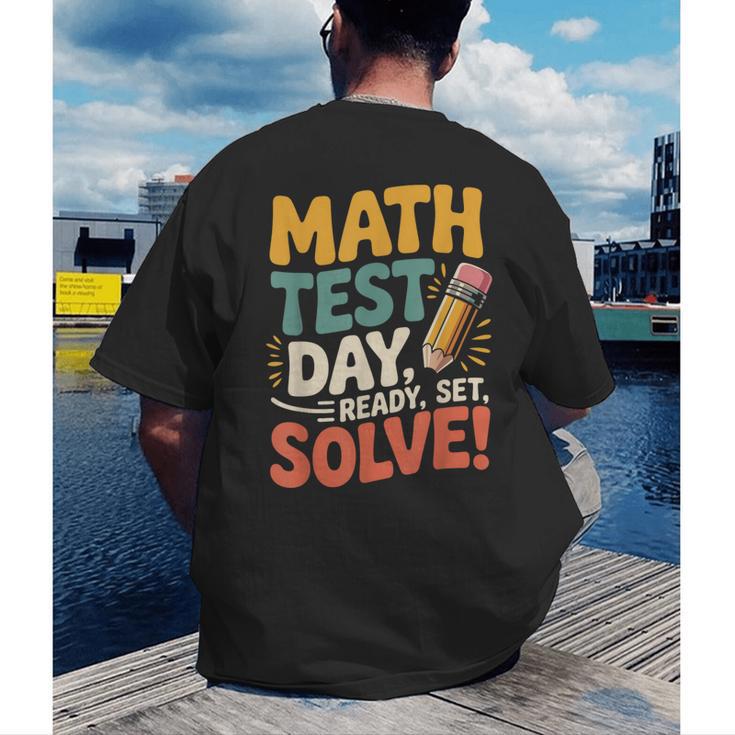 Motivational Math Test Day Shirt Testing Shirts For Teachers Men's Back Print T-Shirt, funny gift