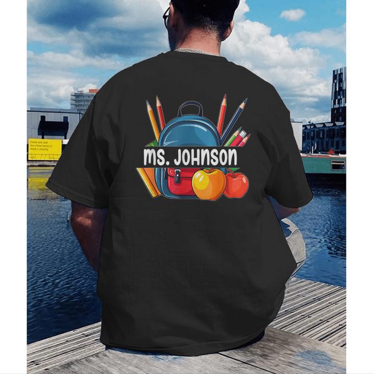 Ms Johnson Personalized Name Back To School Teacher For Men Women Kids Men's Back Print T-Shirt, funny gift