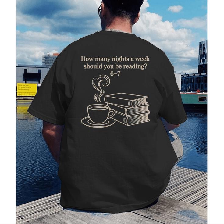 How Many Nights A Week Should You Be Reading 6-7 Teacher Fun Men's Back Print T-Shirt, funny gift How Many Nights A Week Should You Be Reading 6-7 Teacher Fun Men's Back Print T-Shirt, funny gift