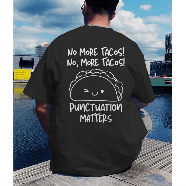 No More Tacos Punctuation Matters Taco English Teacher Men's Back Print T-Shirt, funny gift No More Tacos Punctuation Matters Taco English Teacher Men's Back Print T-Shirt, funny gift