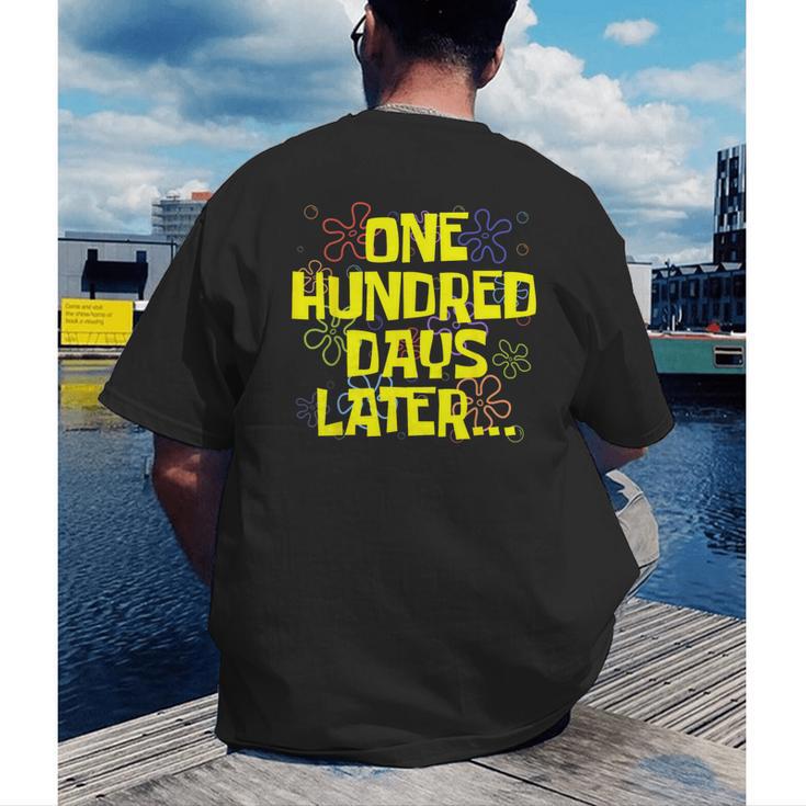 One Hundred Days Later 100th Day Of School Teacher Student Men's Back Print T-Shirt, funny gift One Hundred Days Later 100th Day Of School Teacher Student Men's Back Print T-Shirt, funny gift