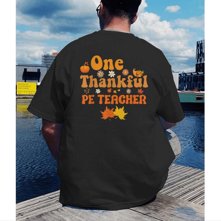 One Thankful PE Teacher Thanksgiving Fall Autumn Groovy Men's Back Print T-Shirt, funny gift One Thankful PE Teacher Thanksgiving Fall Autumn Groovy Men's Back Print T-Shirt, funny gift