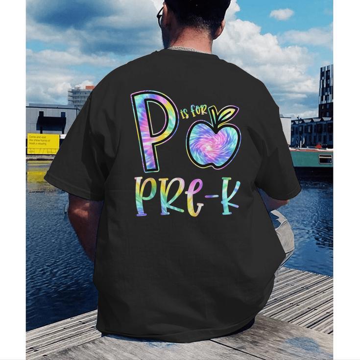 P Is For Pre-K Preschool Teacher Tie Dye Back To School Men's Back Print T-Shirt, funny gift