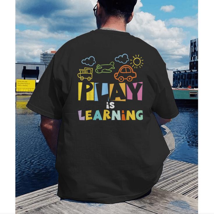 Play Is Learning Design T Designs For Teachers Preschool Men's Back Print T-Shirt, funny gift Play Is Learning Design T Designs For Teachers Preschool Men's Back Print T-Shirt, funny gift