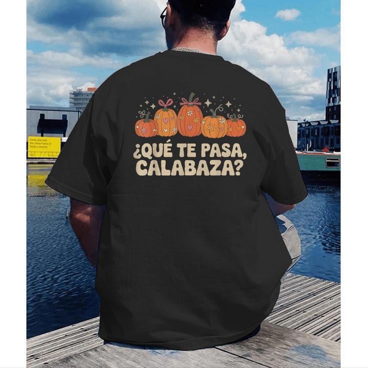 Que Pasa Calabaza Spanish Teacher Bilingual Pumpkin Women Men's Back Print T-Shirt, funny gift Que Pasa Calabaza Spanish Teacher Bilingual Pumpkin Women Men's Back Print T-Shirt, funny gift