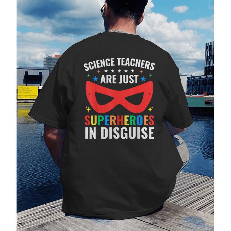 Science Teachers Are Just Superheroes In Disguise Women Men Men's Back Print T-Shirt, funny gift Science Teachers Are Just Superheroes In Disguise Women Men Men's Back Print T-Shirt, funny gift