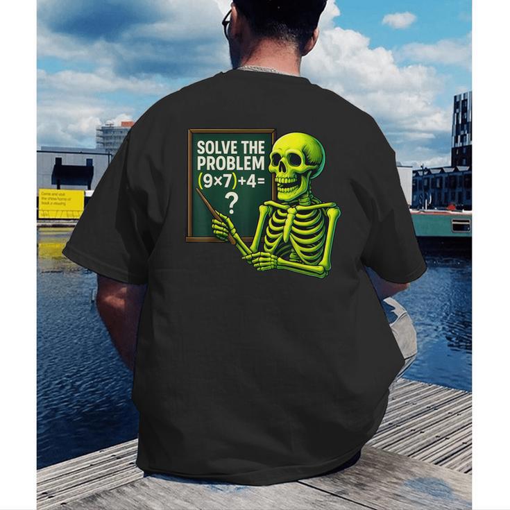 Solve The Problem Skeleton Teacher Halloween Math Six Seven Men's Back Print T-Shirt, funny gift Solve The Problem Skeleton Teacher Halloween Math Six Seven Men's Back Print T-Shirt, funny gift