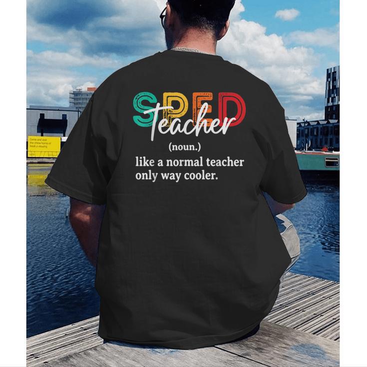 Special Education For Men Women SPED Teacher Men's Back Print T-Shirt, funny gift Special Education For Men Women SPED Teacher Men's Back Print T-Shirt, funny gift