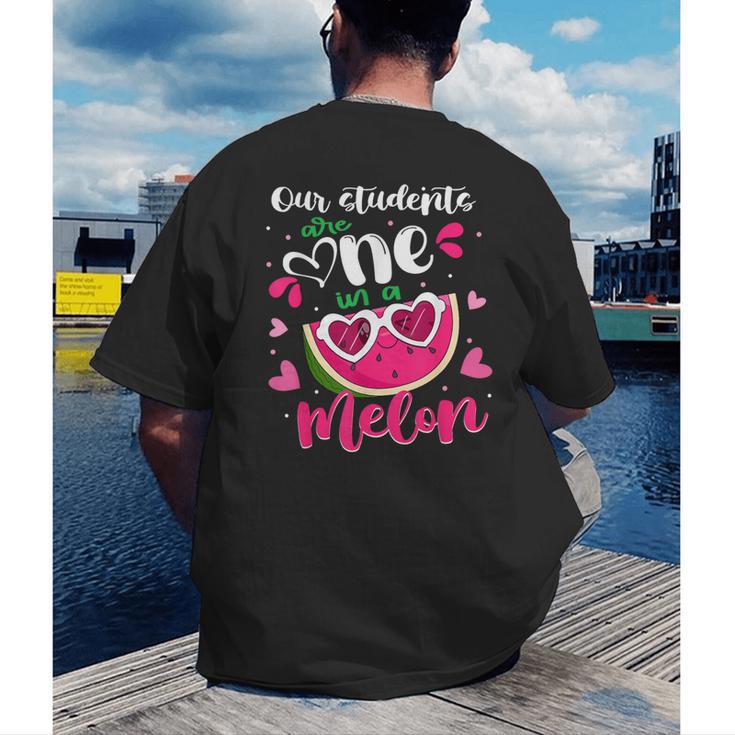 Our Students Are One In A Melon Teacher Watermelon Summer Men's Back Print T-Shirt, funny gift