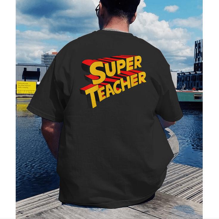 Super Teacher SuperTeacher Men's Back Print T-Shirt, funny gift Super Teacher SuperTeacher Men's Back Print T-Shirt, funny gift
