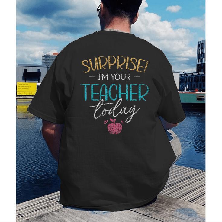 Surprise I'm Your Teacher Today Women Substitute Teacher Men's Back Print T-Shirt, funny gift Surprise I'm Your Teacher Today Women Substitute Teacher Men's Back Print T-Shirt, funny gift