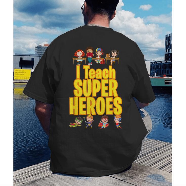 I Teach Super Heroes Comic Book Hero Teacher School Men's Back Print T-Shirt, funny gift