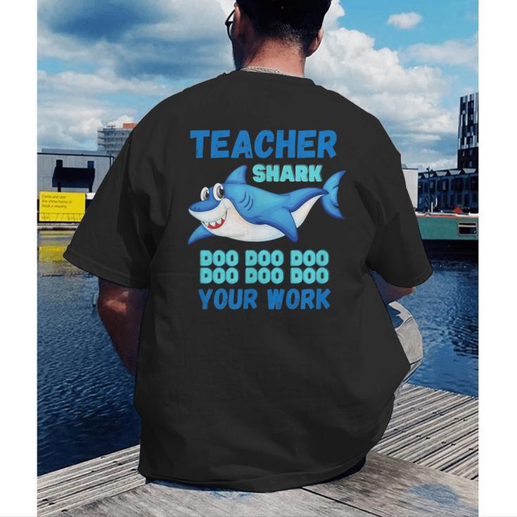 Teacher Shark Do Your Work Men's Back Print T-Shirt, funny gift