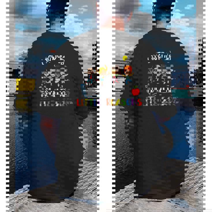 Teacher Shirt I Love My Job For All The Little Reasons Men&#x27;s Back Print T-Shirt, funny gift