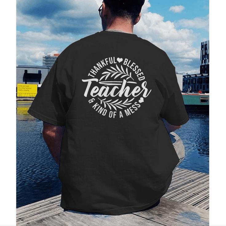 Teacher Thankful Blessed & Kind Of A Mess Hearts Cute Men's Back Print T-Shirt, funny gift Teacher Thankful Blessed & Kind Of A Mess Hearts Cute Men's Back Print T-Shirt, funny gift