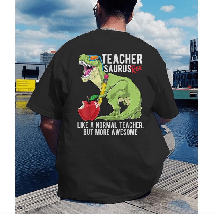 Teachersaurus Rex Dinosaur Like A Normal Teacher Saurus Men's Back Print T-Shirt, funny gift Teachersaurus Rex Dinosaur Like A Normal Teacher Saurus Men's Back Print T-Shirt, funny gift