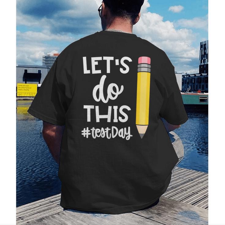 Lets Do This Test Day State Testing Teacher Motivational Men's Back Print T-Shirt, funny gift