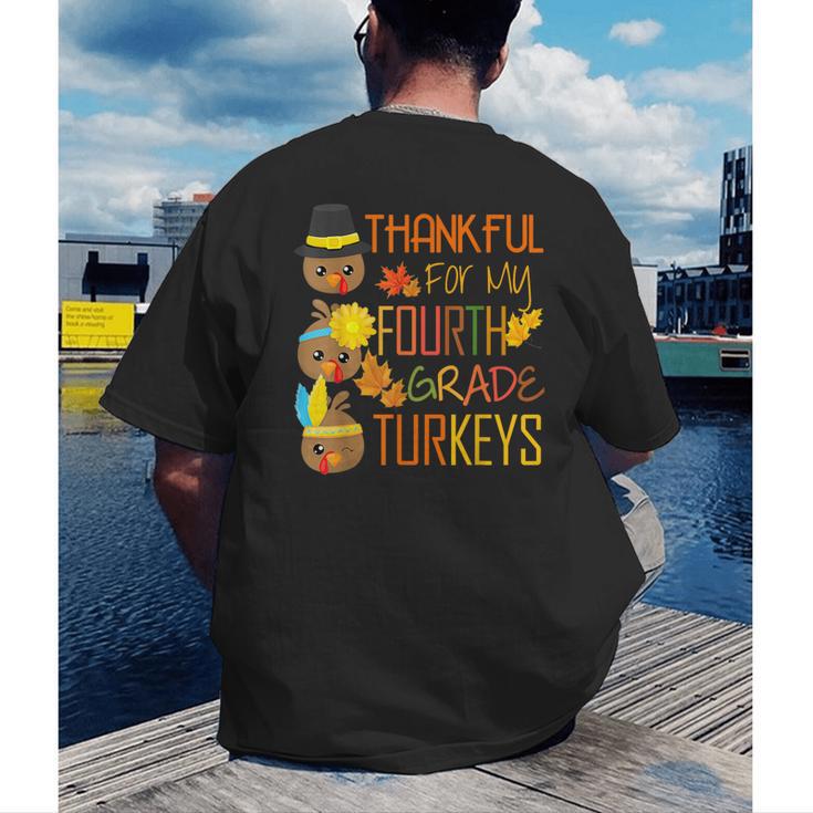 Thankful For My 4th Grade Turkey Thanksgiving Turkey Teacher Men's Back Print T-Shirt, funny gift Thankful For My 4th Grade Turkey Thanksgiving Turkey Teacher Men's Back Print T-Shirt, funny gift