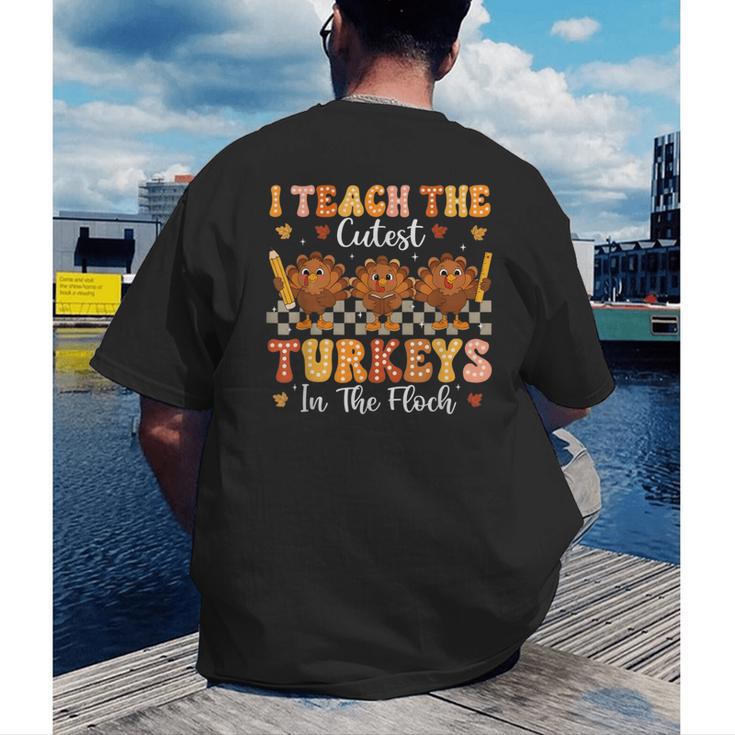 Thanksgiving Teacher I Teach The Cutest Turkeys In The Flock Men's Back Print T-Shirt, funny gift Thanksgiving Teacher I Teach The Cutest Turkeys In The Flock Men's Back Print T-Shirt, funny gift