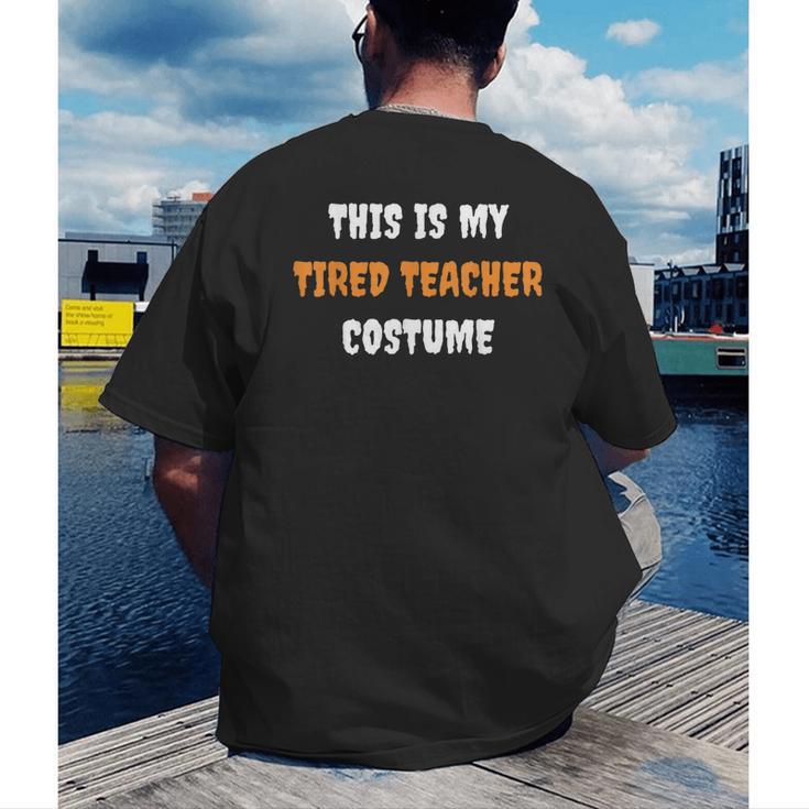 This Is My Tired Teacher Costume Apparel Halloween Teacher Men's Back Print T-Shirt, funny gift This Is My Tired Teacher Costume Apparel Halloween Teacher Men's Back Print T-Shirt, funny gift