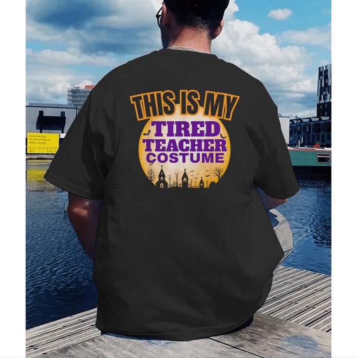 This Is My Tired Teacher Costume Halloween Teachers Men's Back Print T-Shirt, funny gift