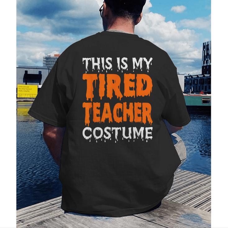 This Is My Tired Teacher Costume Quick Easy Lazy Halloween For Men Women Men's Back Print T-Shirt, funny gift This Is My Tired Teacher Costume Quick Easy Lazy Halloween For Men Women Men's Back Print T-Shirt, funny gift