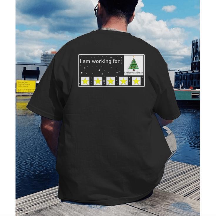 I Am Working For Christmas Break Special Education Teacher Men's Back Print T-Shirt, funny gift I Am Working For Christmas Break Special Education Teacher Men's Back Print T-Shirt, funny gift