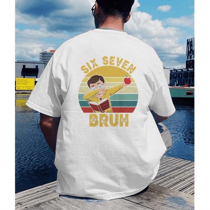 67 Meme Six Seven Bruh Retro Dabbing Teacher School Men's Back Print T-Shirt, funny gift