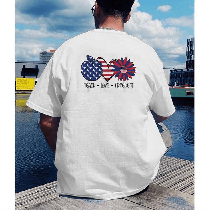 American Flag Teach Love Freedom Preschool Teacher 4th July Men's Back Print T-Shirt, funny gift