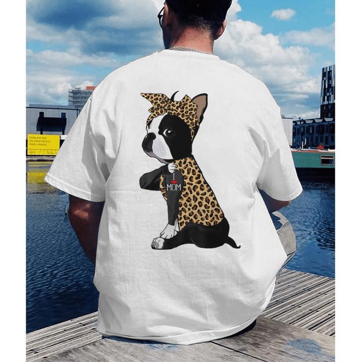 Boston Terrier Lover I Love Mom Tattoo Leopard Men's Back Print T-Shirt, funny gift