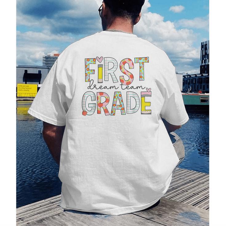 First Grade Dream Team 1st Grade Teacher First Day Of School Men's Back Print T-Shirt, funny gift