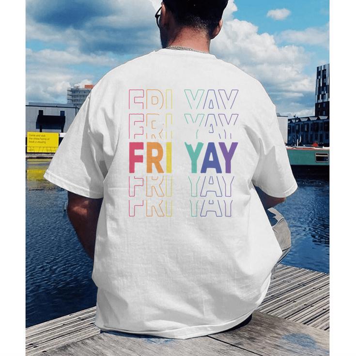 Happy Fri Yay Teacher Friday Saying Men's Back Print T-Shirt, funny gift