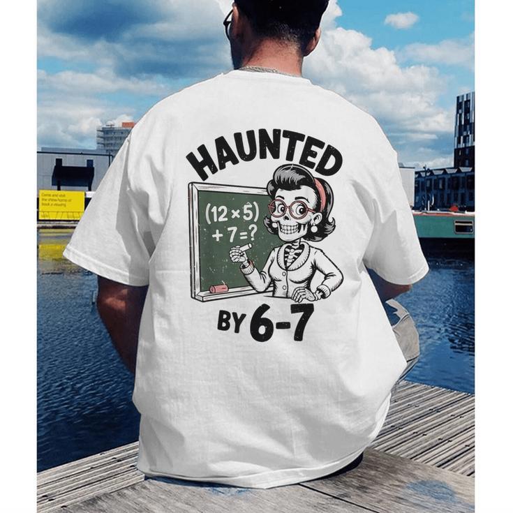 Haunted 67 Skeleton Math Teacher Halloween Costume Math Pun Men's Back Print T-Shirt, funny gift Haunted 67 Skeleton Math Teacher Halloween Costume Math Pun Men's Back Print T-Shirt, funny gift