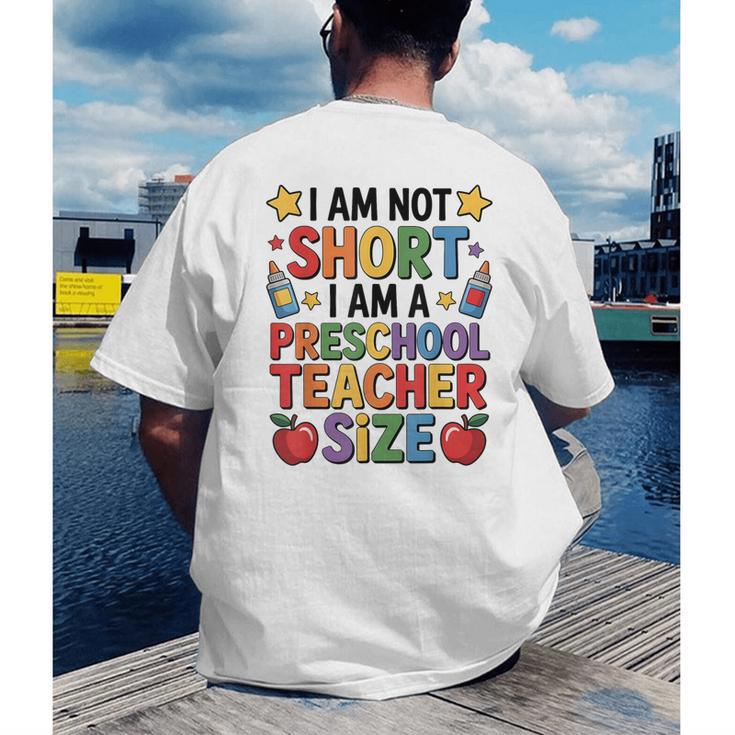 I'm Not Short I'm A Preschool Teacher Size Quote Women Men's Back Print T-Shirt, funny gift I'm Not Short I'm A Preschool Teacher Size Quote Women Men's Back Print T-Shirt, funny gift