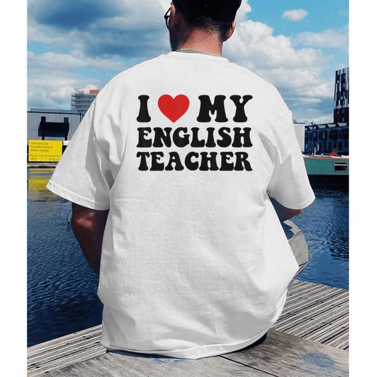 I Love My English Teacher Heart English Language Teachers For Men Women Kids Men's Back Print T-Shirt, funny gift I Love My English Teacher Heart English Language Teachers For Men Women Kids Men's Back Print T-Shirt, funny gift