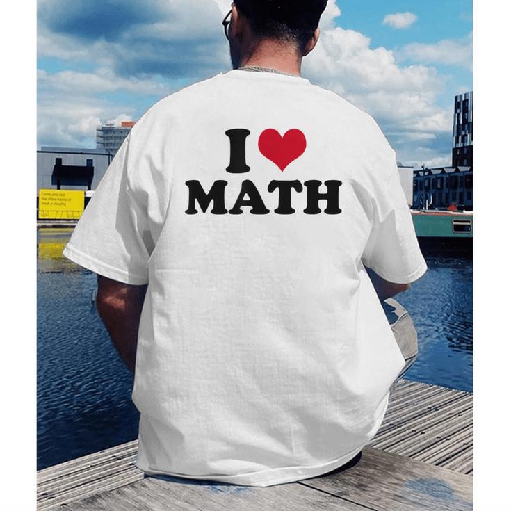 I Love Math Teacher Men's Back Print T-Shirt, funny gift I Love Math Teacher Men's Back Print T-Shirt, funny gift