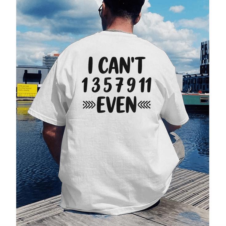Math Teacher Can't Even Appreciation Science Day Men's Back Print T-Shirt, funny gift Math Teacher Can't Even Appreciation Science Day Men's Back Print T-Shirt, funny gift