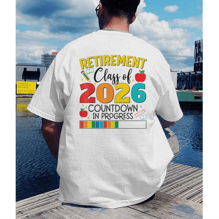 Retirement Class Of 2026 Countdown In Progress Teacher Men's Back Print T-Shirt, funny gift