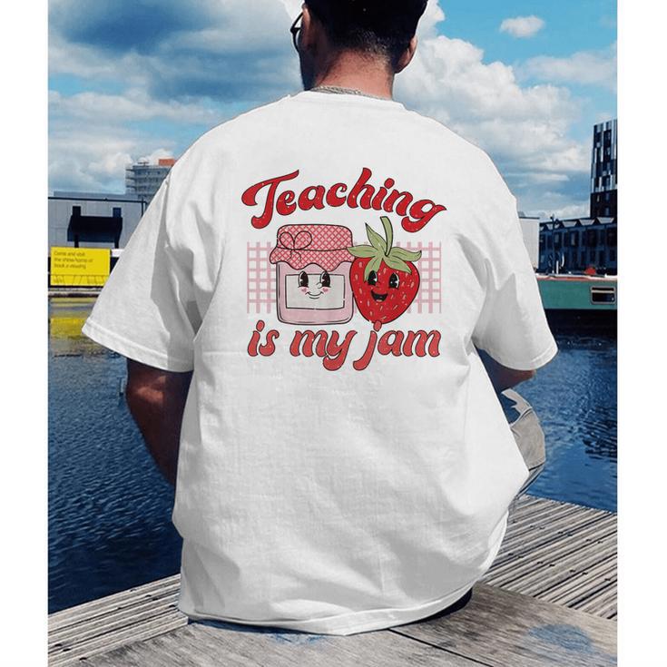 Teaching Is My Jam Cute Strawberry For Women Teachers Men's Back Print T-Shirt, funny gift