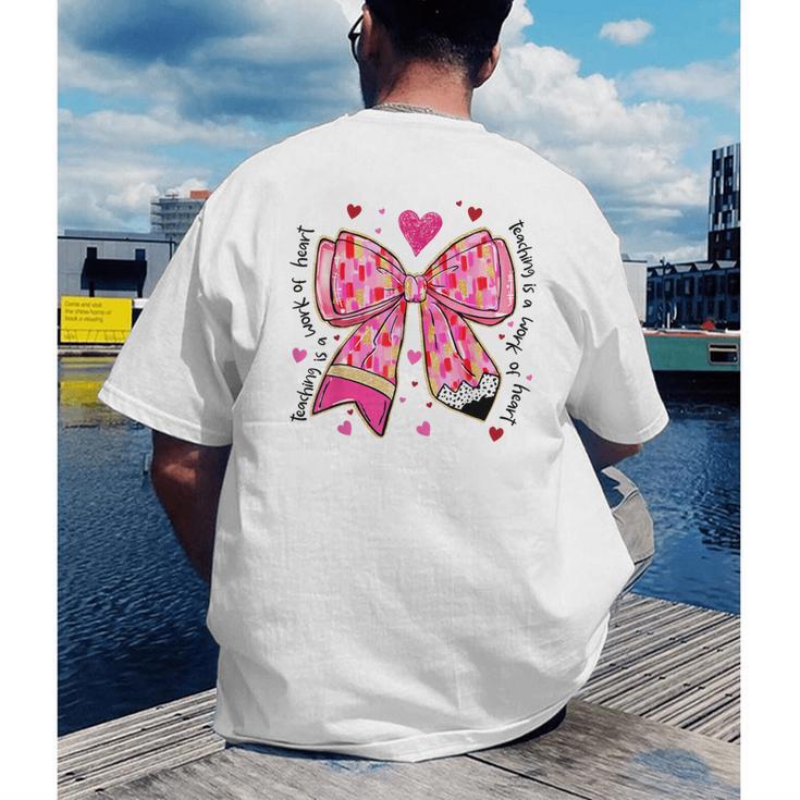 Teaching Is A Work Of Heart Pencil Bow Teacher Valentine Men's Back Print T-Shirt, funny gift Teaching Is A Work Of Heart Pencil Bow Teacher Valentine Men's Back Print T-Shirt, funny gift
