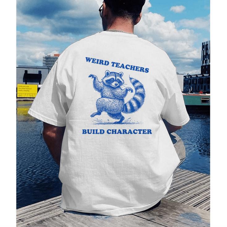 Weird Teachers Build Character Shirt Raccoon Dancing Men's Back Print T-Shirt, funny gift Weird Teachers Build Character Shirt Raccoon Dancing Men's Back Print T-Shirt, funny gift