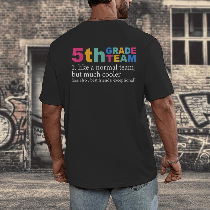 5th Grade Team Like A Normal Team But Much Cooler Teacher Men's Back Print T-Shirt, funny design 5th Grade Team Like A Normal Team But Much Cooler Teacher Men's Back Print T-Shirt, funny design